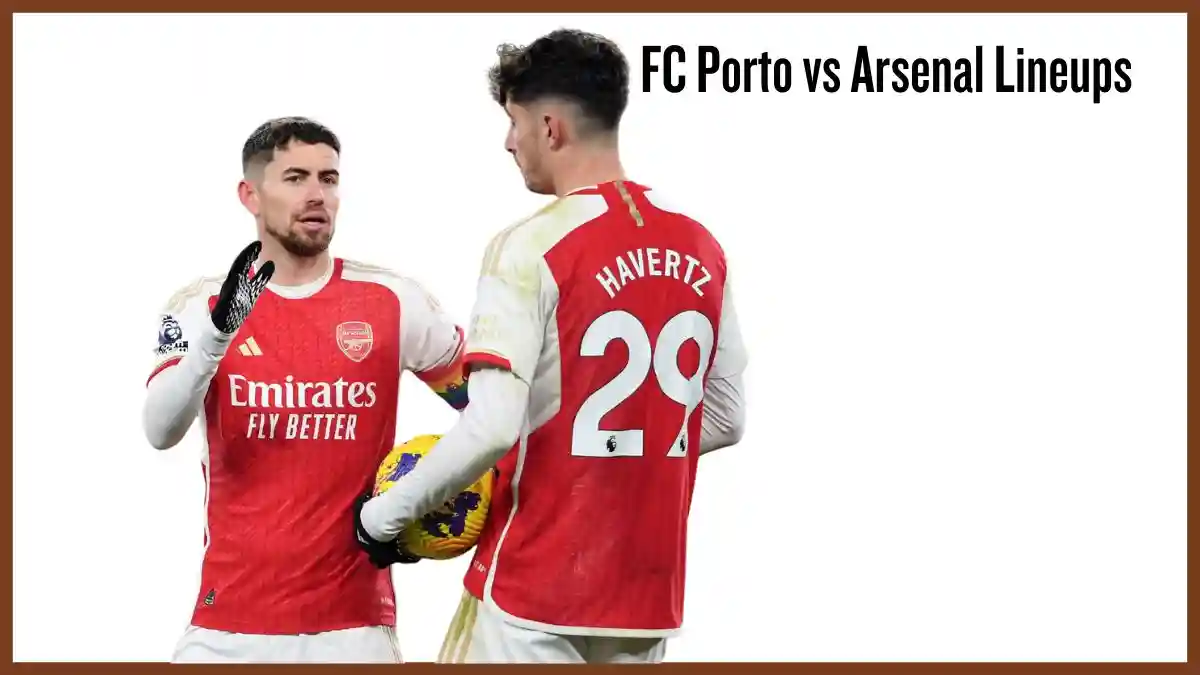 FC Porto vs Arsenal Lineups