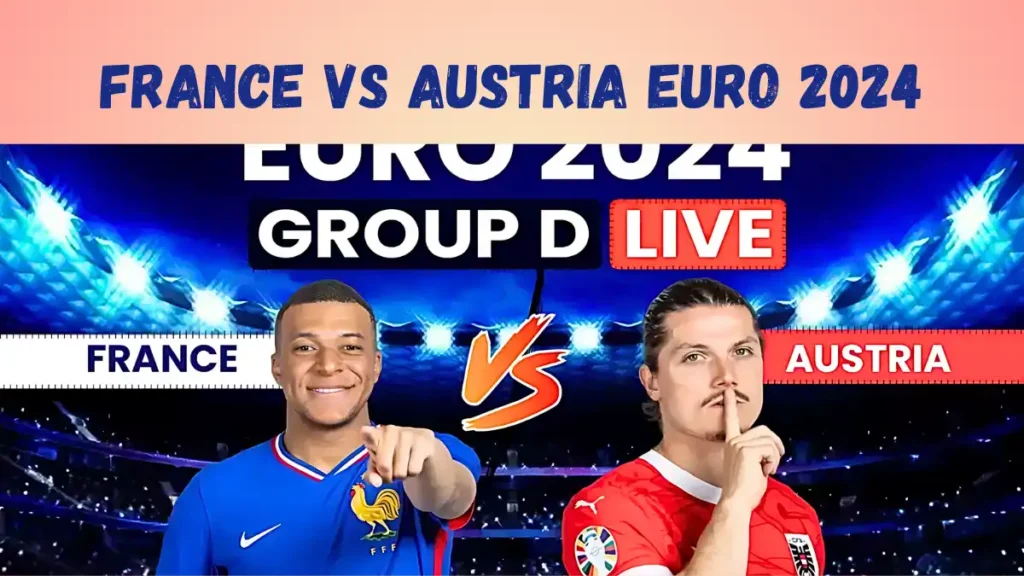 France vs Austria Euro 2024