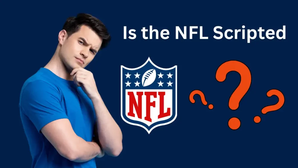 Is the NFL Scripted