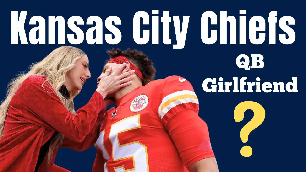 Kansas City Chiefs QB Girlfriend