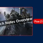 Poe 2 Patch Notes