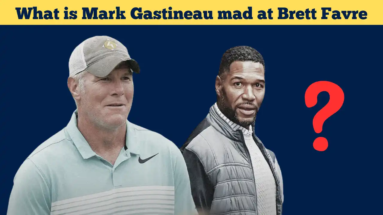 What is Mark Gastineau mad at Brett Favre